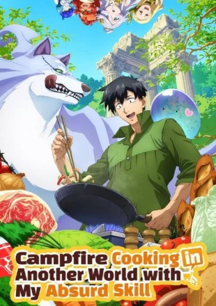 Campfire Cooking in Another World with My Absurd Skill (Season 1-2) WEB Series HDRip Dual Audio || 100Mb || 720p || 1080p